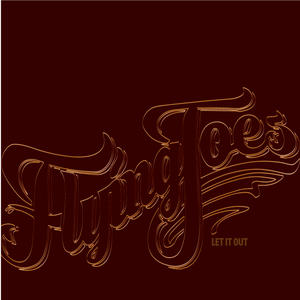Let it out - FLYING JOES